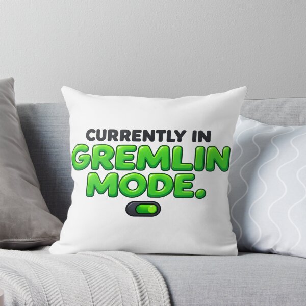 Item preview, Currently in Gremlin Mode - Funny Chaotic Internet Humor designed and sold by yodaddydesigns.