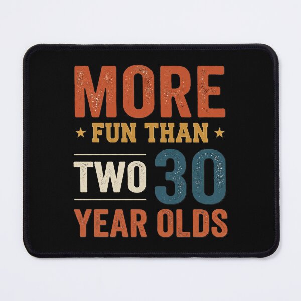 Item preview, More Fun Than Two 30 Year Olds  designed and sold by dudelinart.