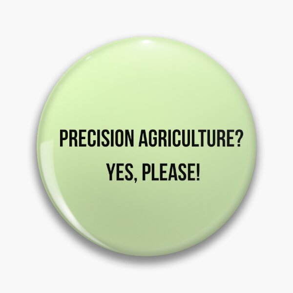 Item preview, Precision Agriculture? Yes, Please! designed and sold by Maryna Kuzmenko.