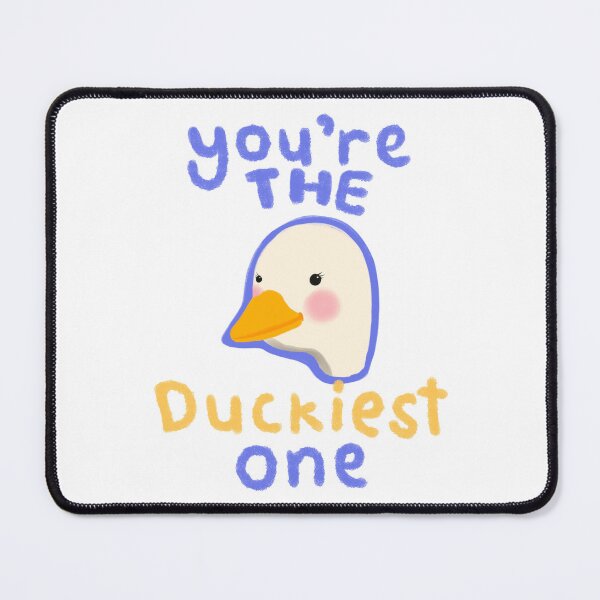 Item preview, You're The Duckiest One Cute designed and sold by PoeticRecipeST.