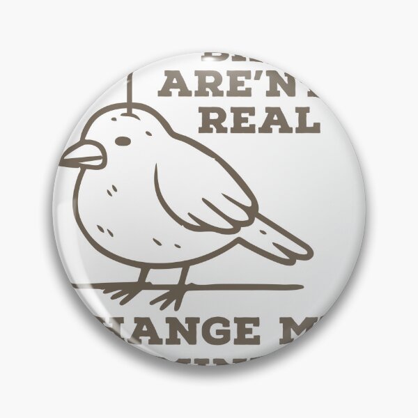 Item preview, Birds Arent Real Change My Mind Drone Bird designed and sold by Stayfrostybro.