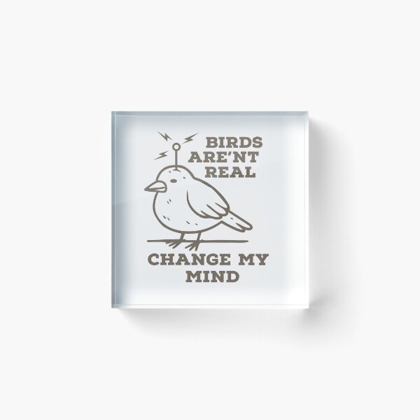 Item preview, Birds Arent Real Change My Mind Drone Bird designed and sold by Stayfrostybro.