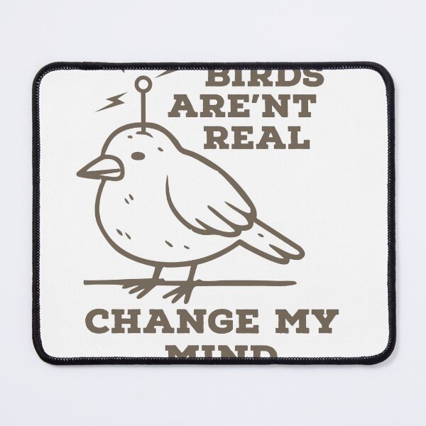 Item preview, Birds Arent Real Change My Mind Drone Bird designed and sold by Stayfrostybro.