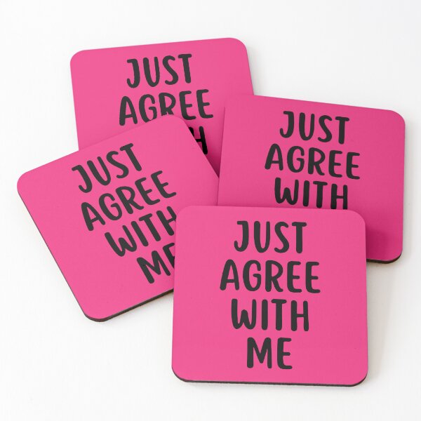 Item preview, Just Agree With Me designed and sold by glowdesigns.