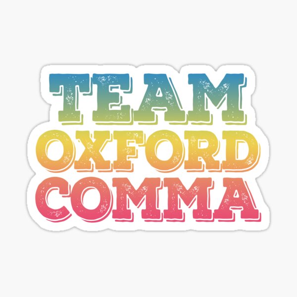 Item preview, Team Oxford Comma  designed and sold by AestheticNow.