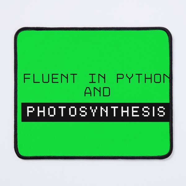 Item preview, Fluent in Python and photosynthesis designed and sold by Maryna Kuzmenko.