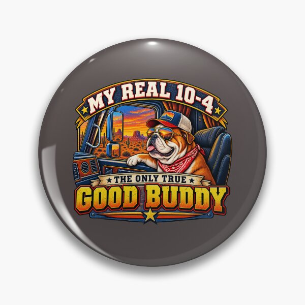 Item preview, My Real 10-4 The Only True Good Buddy - Bulldog Trucker Art designed and sold by NomadForge.