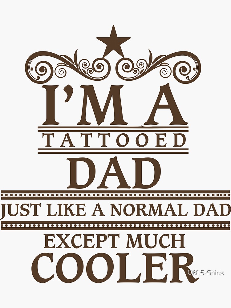 &quot;Tattoo Dad&quot; Sticker by 0815Shirts Redbubble