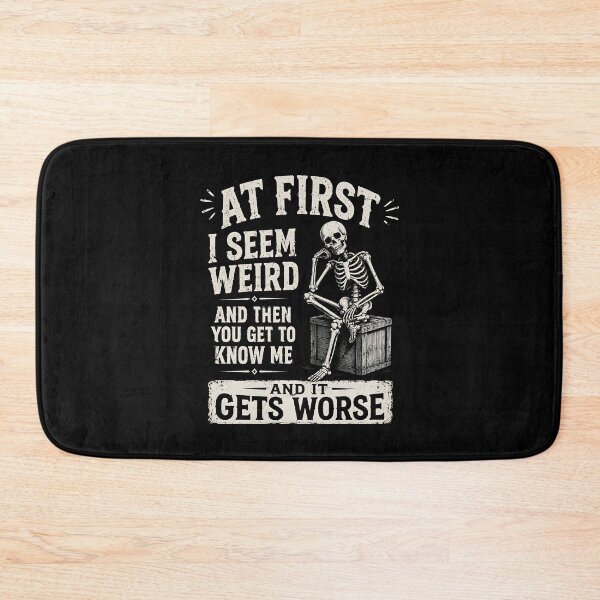 Item preview, At First I Seem Weird and Then You Get to Know Me and It Get Worse designed and sold by CelidaBonde.