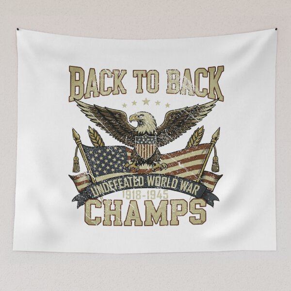 Item preview, Back To Back Undefeated World War Champs Eagle American Flag designed and sold by RuthLangmoreSH.