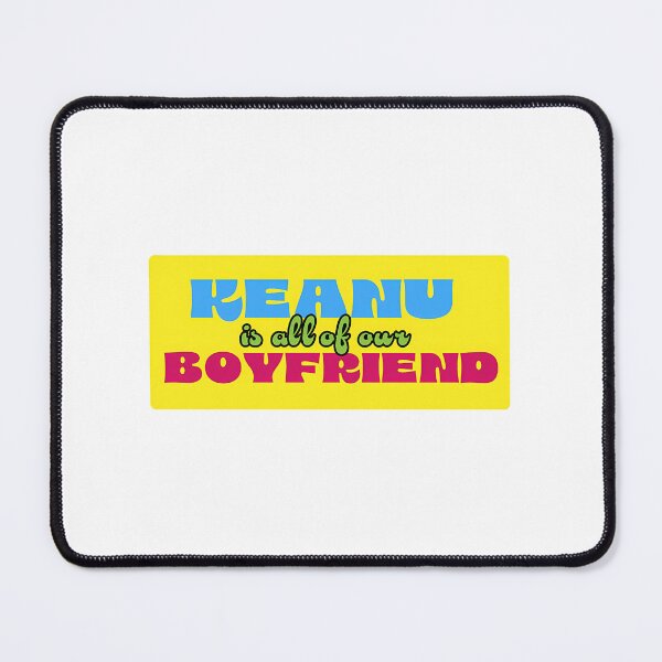 Item preview, Keanu Is All Of Our Boyfriend designed and sold by danielso-nglay.