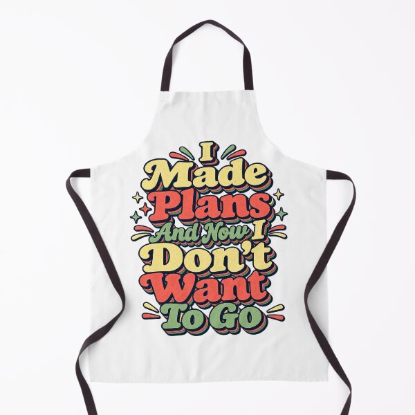 Item preview, I Made Plans And Now I Don’t Want To Go designed and sold by FZ Studio .