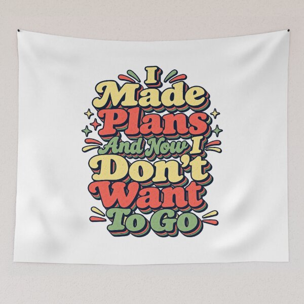 Item preview, I Made Plans And Now I Don’t Want To Go designed and sold by FZ Studio .
