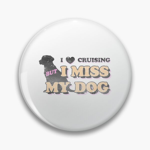 Item preview, I Love Cruising But I Miss My Dog designed and sold by anasof-iaappe.
