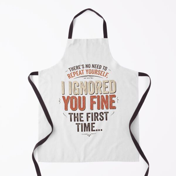 Item preview, There's No Need To Repeat Yourself I Ignored The First Time designed and sold by dudelinart.