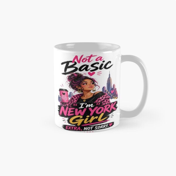 Aperçu de l'œuvre Not a Basic I’m New York Girl – NYC Girl Coffee & Confidence Fashion Design créée et vendue par Sushikidsntoddlers.