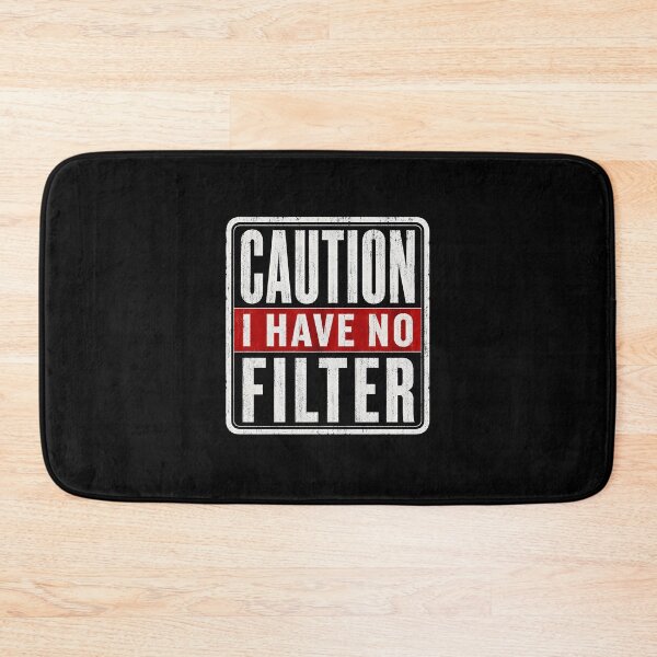 Item preview, Caution I Have No Filter Funny designed and sold by haris-rana-wren.