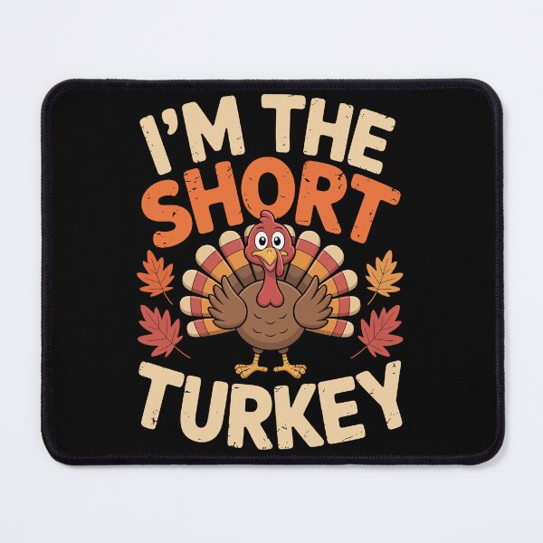 Item preview, I’M THE SHORT TURKEY designed and sold by jkrphoto.