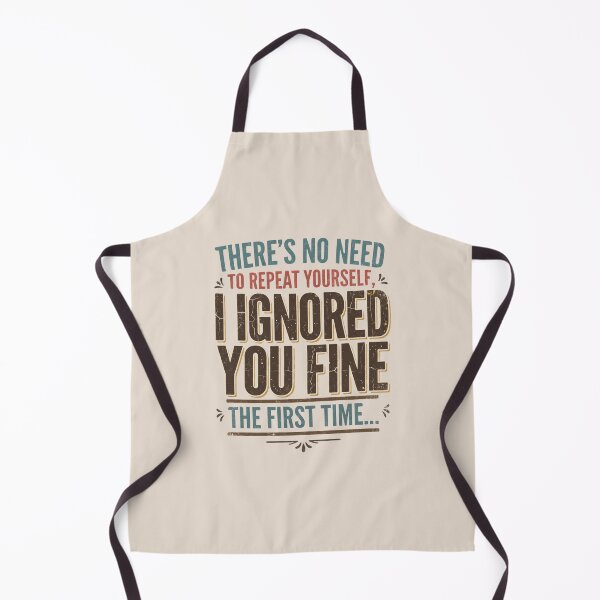 Item preview, There's No Need To Repeat Yourself Sarcastic Quote designed and sold by dudelinart.