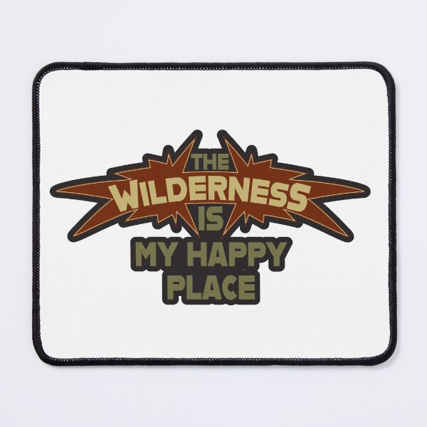 Item preview, The Wilderness is my happy place text illustration. designed and sold by Art-Horizon.