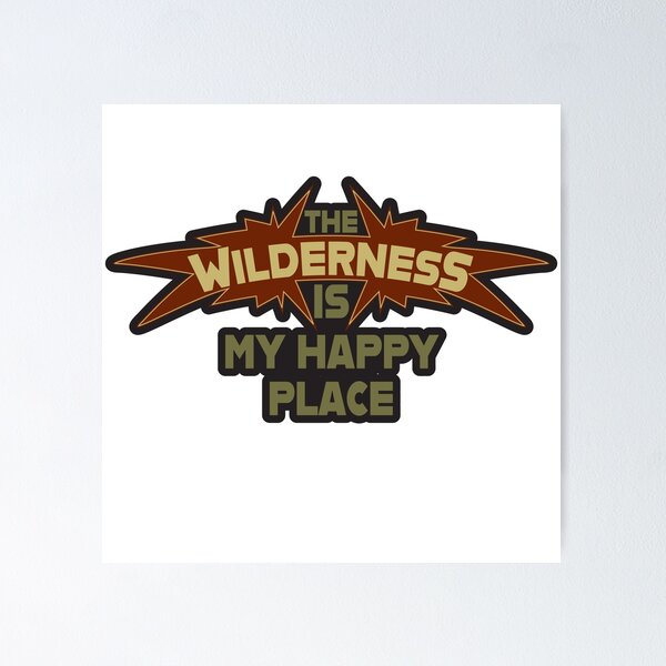 Item preview, The Wilderness is my happy place text illustration. designed and sold by Art-Horizon.
