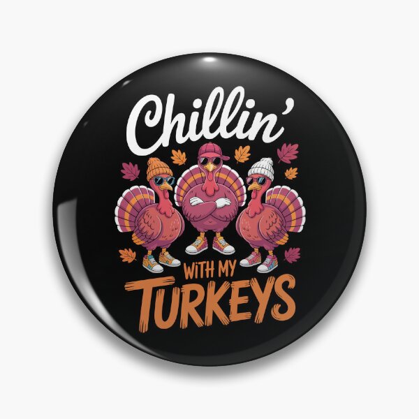 Item preview, Chillin’ WITH MY TURKEYS  designed and sold by jkrphoto.