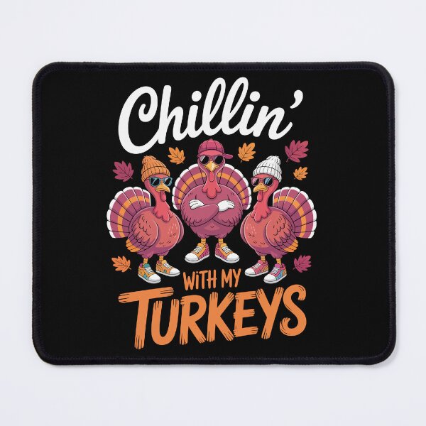 Item preview, Chillin’ WITH MY TURKEYS  designed and sold by jkrphoto.