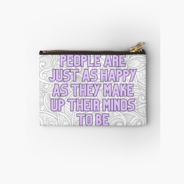 Item preview, People Are Just as Happy as They Make Up Their Minds to Be – Inspirational Quote designed and sold by Khadique.