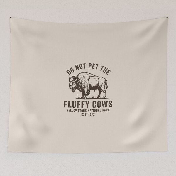Item preview, Do Not Pet the Fluffy Cows Yellowstone National Park designed and sold by dudelinart.