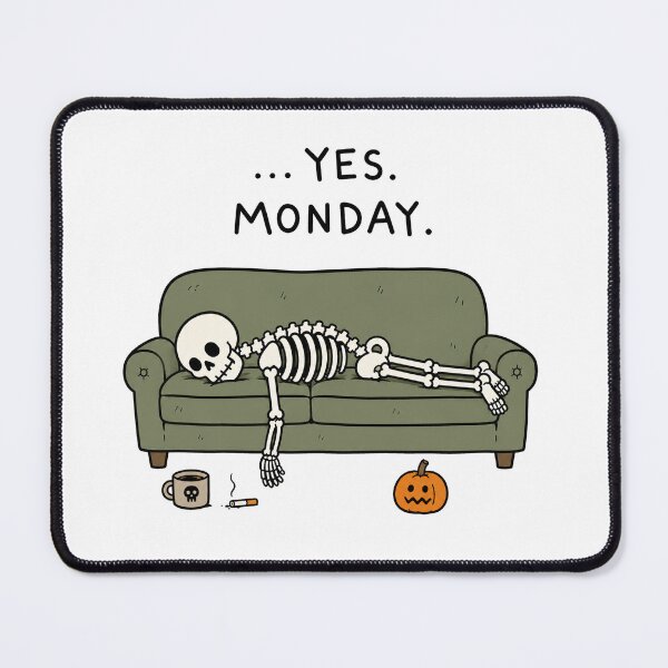 Item preview, Yes Monday Skeleton Halloween Meme designed and sold by MonkiFlipp.
