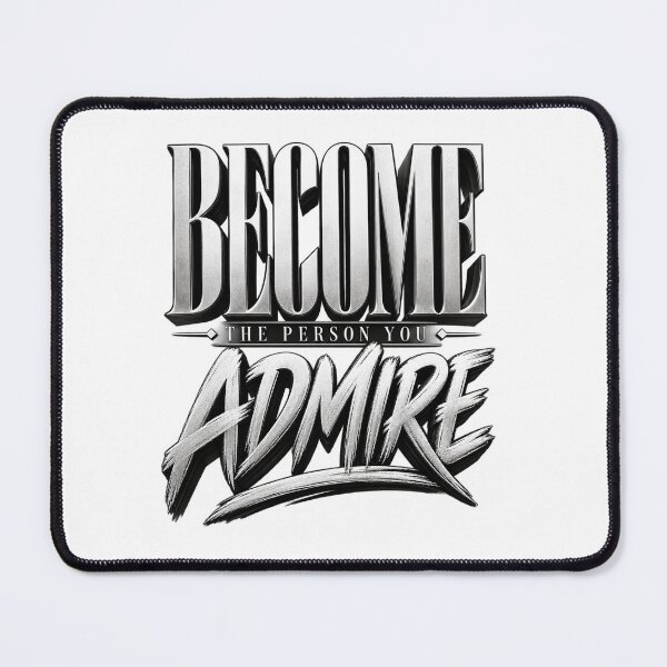 Item preview, Become the Person You Admire designed and sold by bolaAura.