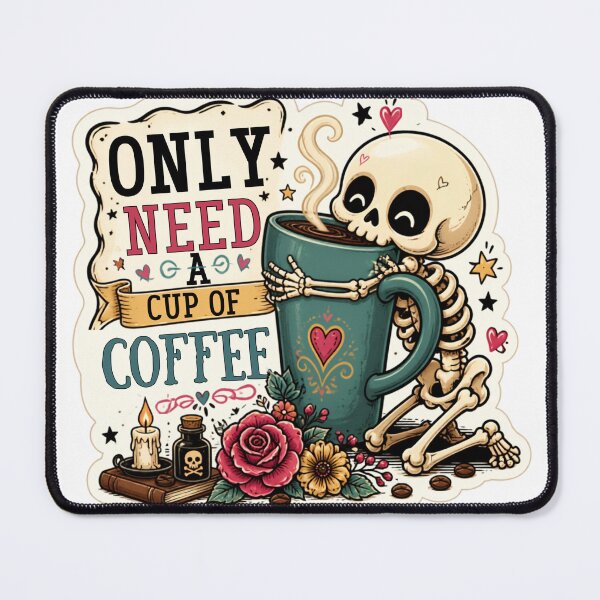 Item preview, Only Need a Cup of Coffee – Funny Cute Skeleton Coffee Dark Humor designed and sold by Rood Art Studio.