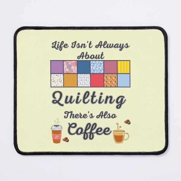 Item preview, Gift For Quilter and Coffee Lover designed and sold by DorotaP.