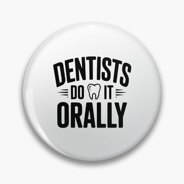 Item preview, Dentists Do It Orally designed and sold by Frank Ring.