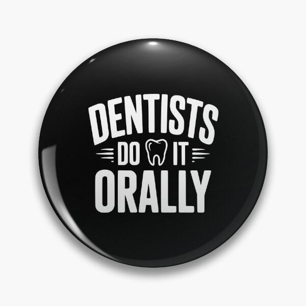 Item preview, Dentists Do It Orally designed and sold by Frank Ring.