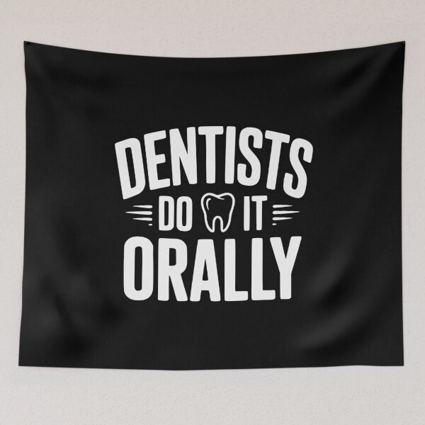 Item preview, Dentists Do It Orally designed and sold by Frank Ring.