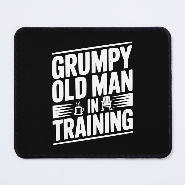 Item preview, Grumpy Old Man In Progress designed and sold by Frank Ring.