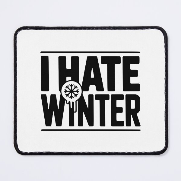 Item preview, I Hate Winter designed and sold by Frank Ring.
