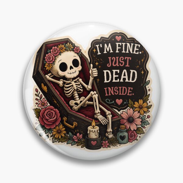 Item preview, I'm Fine, Just Dead Inside – Funny Cute Skeleton Dark Humor designed and sold by Rood Art Studio.