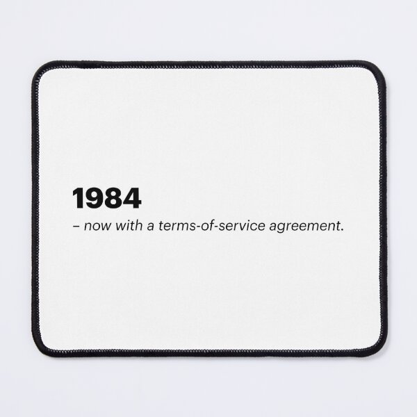 Item preview, 1984 - now with a terms-of-service agreement | Orwellian AI Meme (Black text) designed and sold by STUDIO-72.