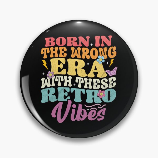 Item preview, Born In The Wrong Era Retro Vibes Quote designed and sold by RetroBlast-Club.