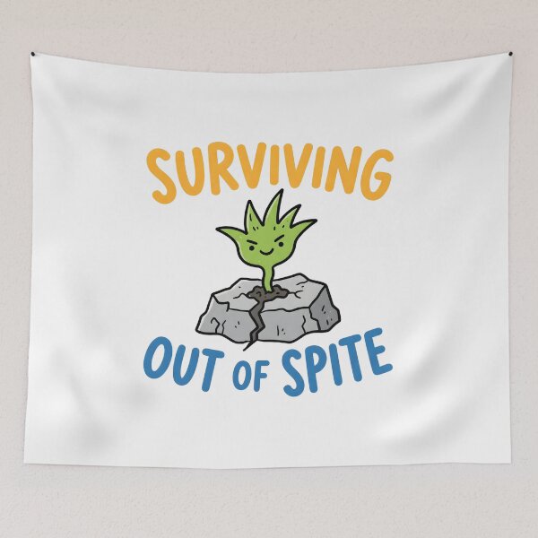 Item preview, Surviving Out Of Spite Funny Plant designed and sold by Mr Lee.