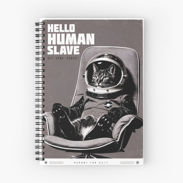 Item preview, Hello Human Slave – Retro Space Cat Astronaut designed and sold by ANIARTONLINE.