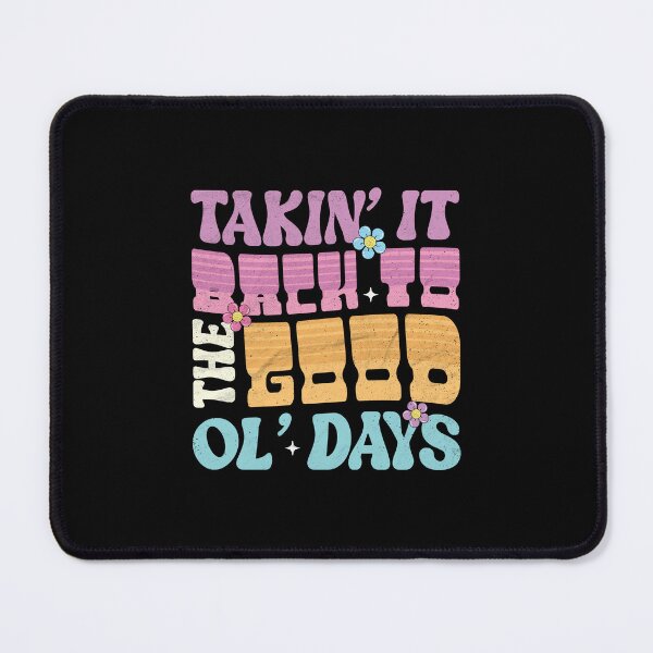 Item preview, Takin It Back To The Good Ol Days Retro designed and sold by RetroBlast-Club.