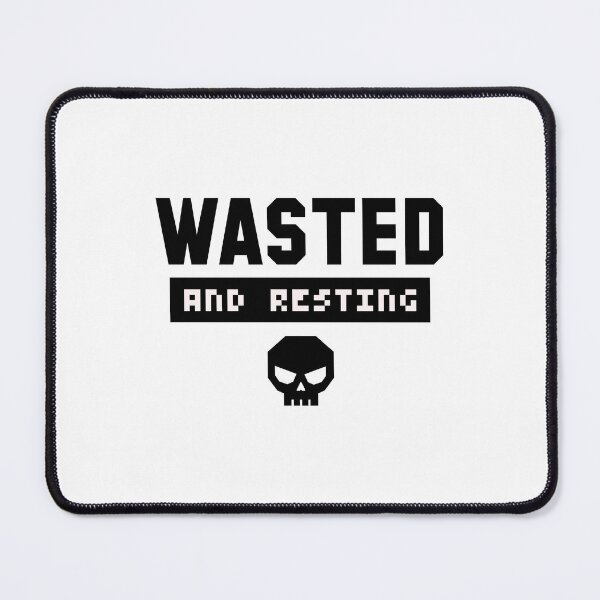 Item preview, Wasted and Resting Funny Gamer Meme - Gaming Fan Quote Design (Black version) designed and sold by SlightlyUnreal.