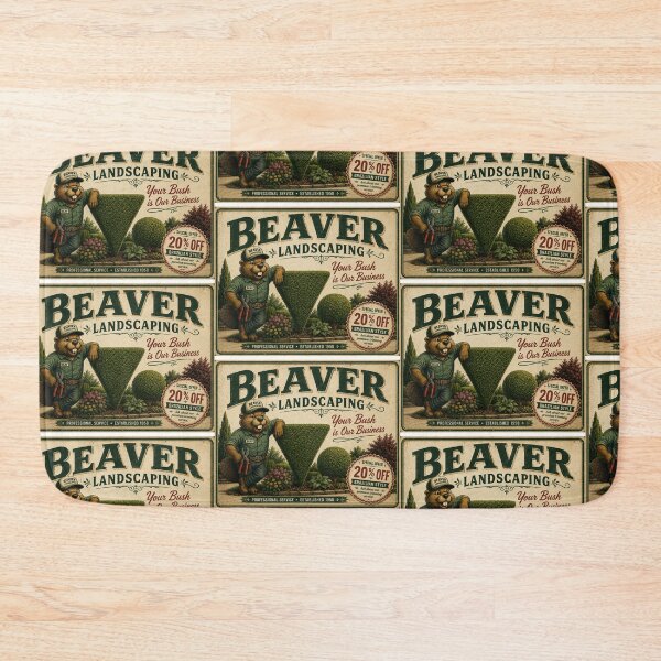 Item preview, Beaver Landscaping – Your Bush Is Our Business designed and sold by Pop, Culture and Stuff.