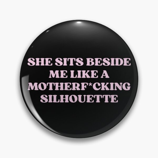 Item preview, She Sits Beside Me Like A Motherf*cking Silhouette Pink Typography designed and sold by eMKa82.