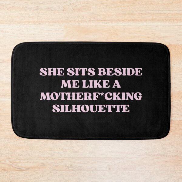 Item preview, She Sits Beside Me Like A Motherf*cking Silhouette Pink Typography designed and sold by eMKa82.