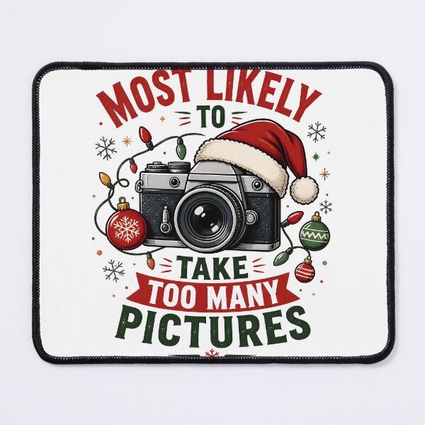 Item preview, Most Likely To Take Too Many Pictures Christmas Camera designed and sold by RoyesButler.