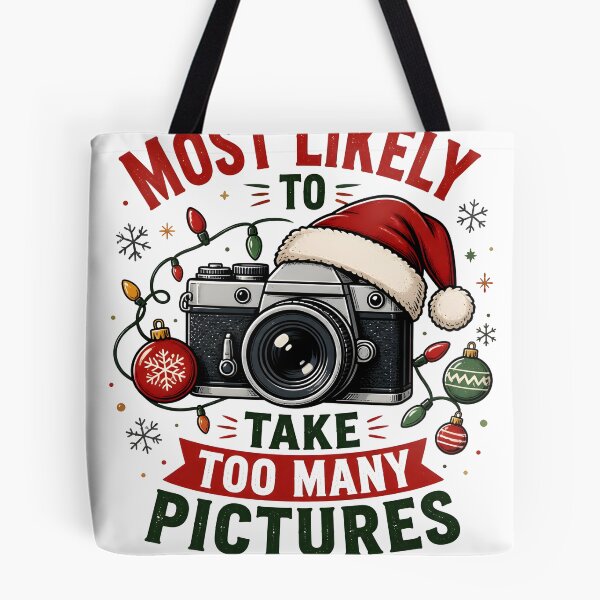 Item preview, Most Likely To Take Too Many Pictures Christmas Camera designed and sold by RoyesButler.